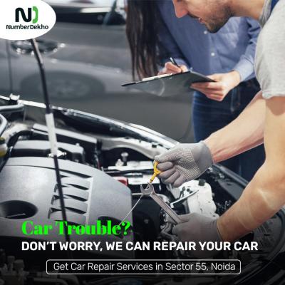 Are you looking for car repair services in Noida Sector 55? - Ghaziabad Used Cars