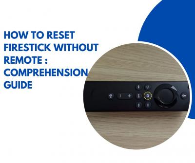 How to Reset Firestick Without Remote : Comprehension Guide  - Chicago Computer