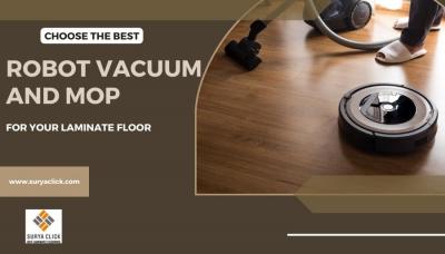 How To Choose A Robot Vacuum Mop For Your Laminate Floor