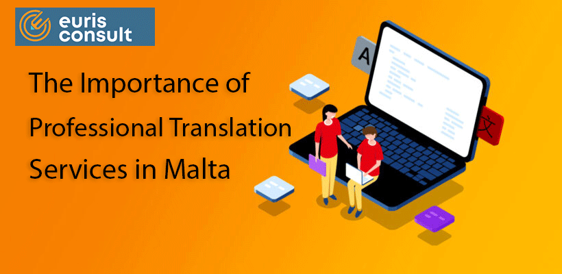 The Importance of Professional Translation Services in Malta