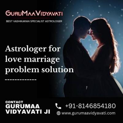 Consult an Expert Astrologer For Love Marriage Problem Solution