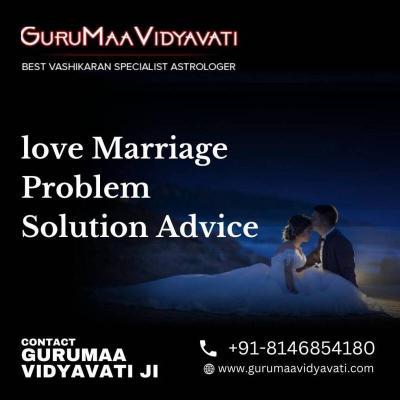 Love Marriage Problems Solutions and Advice