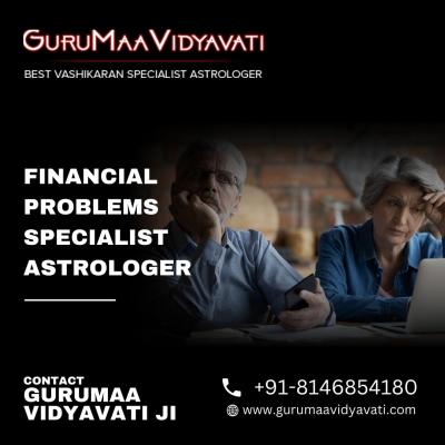Financial Problems Specialist Astrologer | Gurumaa Ji