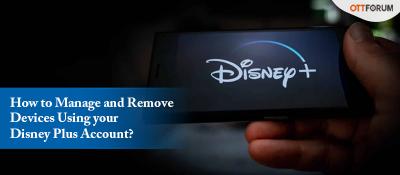 Manage and Remove Devices Using your Disney Plus Account - New York Other