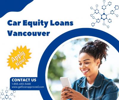 Car Equity Loans in Vancouver, British Columbia - Vancouver Loans