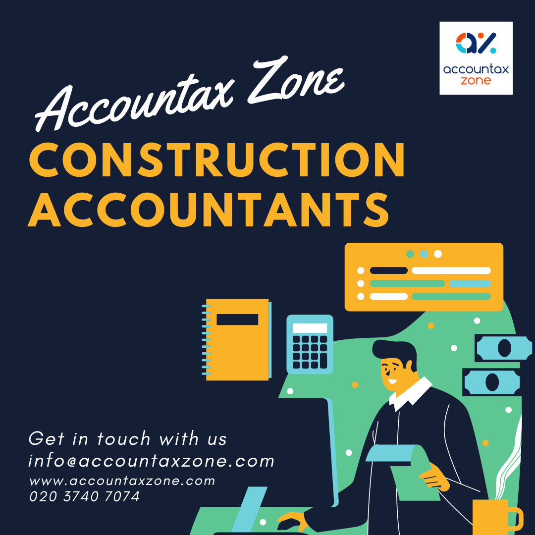 Expert Construction Accountants: Optimizing Finances at Accountax Zone - London Professional Services