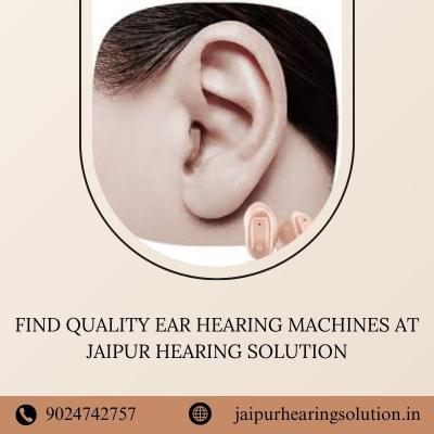 Find Quality Ear Hearing Machines at Jaipur Hearing Solution - Jaipur Other