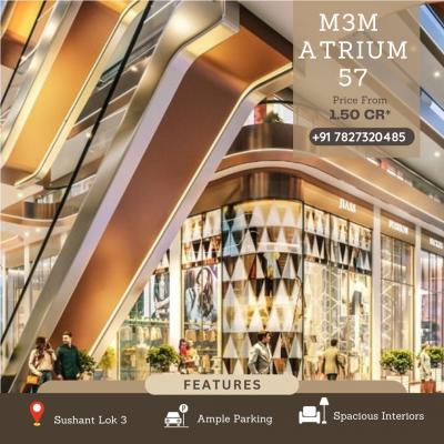 Experience Luxury at M3M Atrium 57, Sushant Lok Phase 3 - Gurgaon Commercial