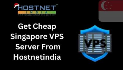 Get Cheap Singapore VPS Server From Hostnetindia