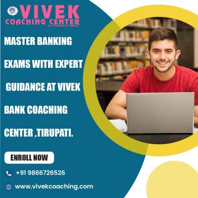 Best Bank Coaching in Tirupati – Vivek Coaching Center