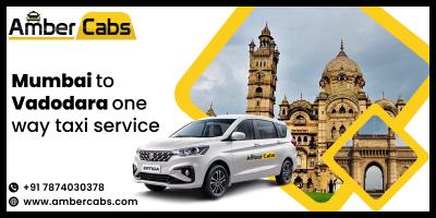 Mumbai to Vadodara One Way Cab Hassle-Free Travel