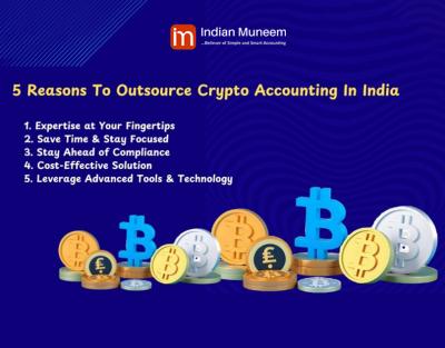 Reasons to Outsource Crypto Accounting In India