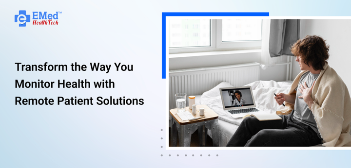 The Future of Healthcare is Here Remote Patient Monitoring Solutions