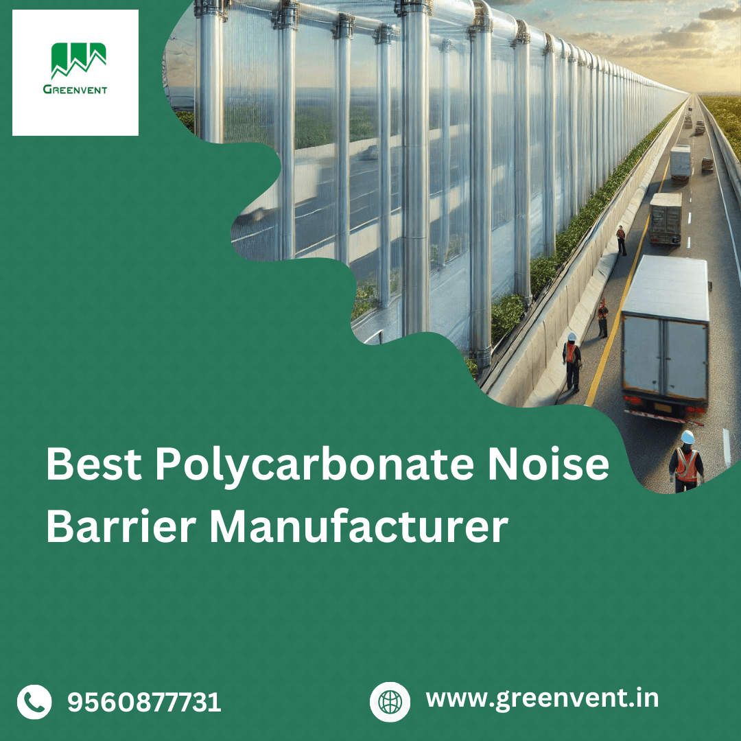 Best Polycarbonate Noise Barrier Manufacturer 