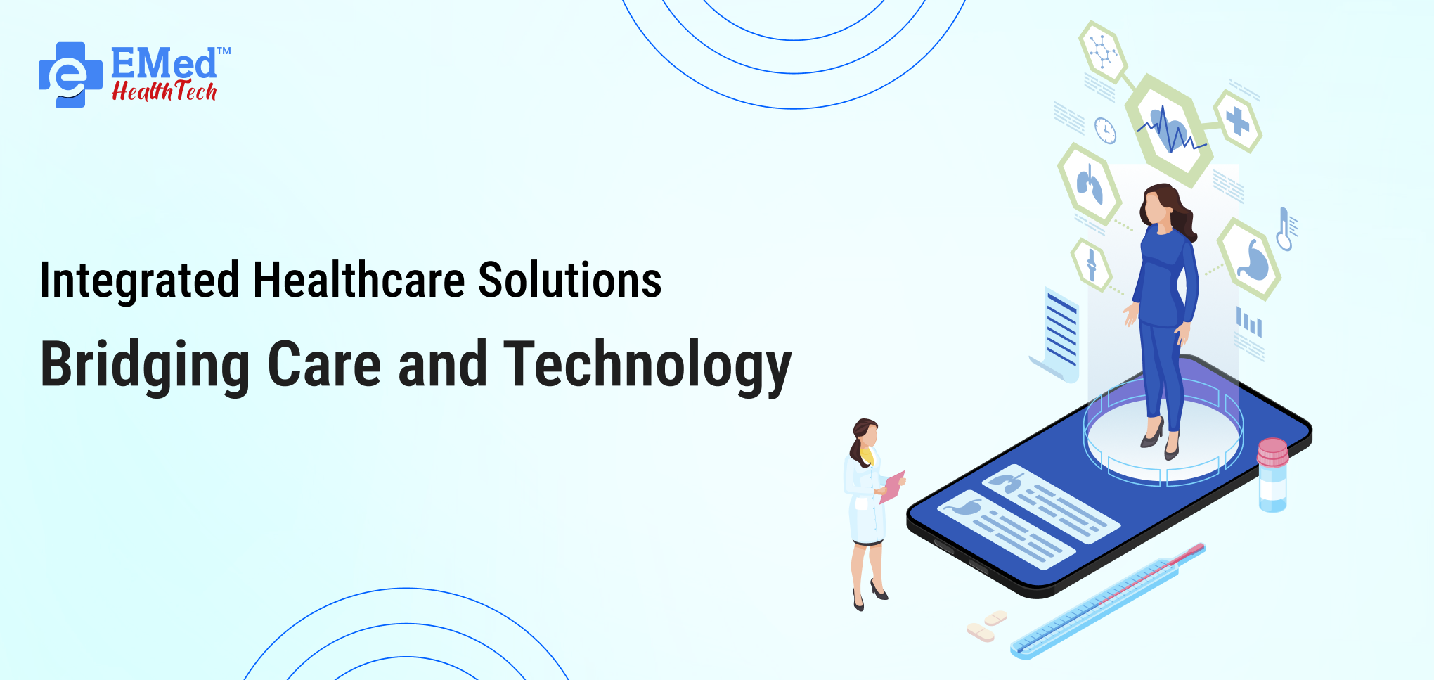 Integrated Healthcare Solutions: Bridging Care and Technology