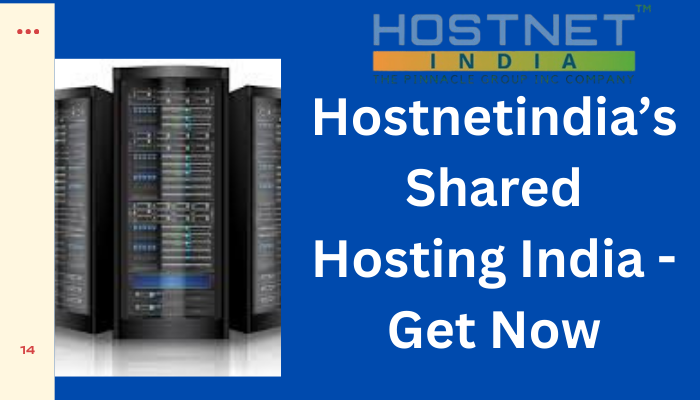 Hostnetindia’s Shared Hosting India - Get Now