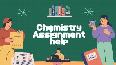 Chemistry Assignment Help: Making the Elements Work for You