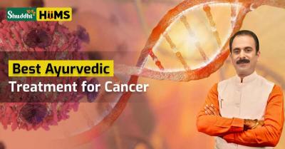 Best Ayurvedic Treatment for Cancer: Natural & Holistic Healing