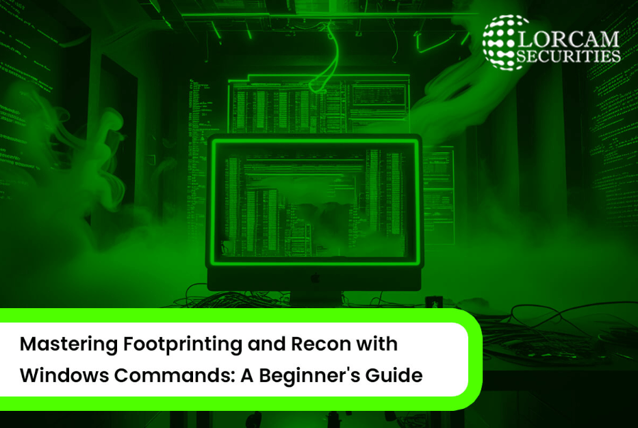 Mastering Footprinting and Recon with Windows Commands: A Beginner’s Guide