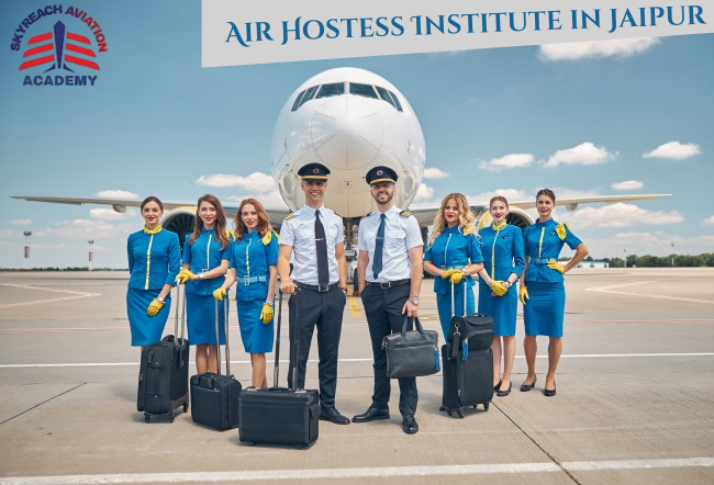 Best Air Hostess Institute in Jaipur: Skyreachaviation