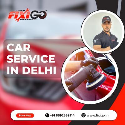 Get Reliable Car Service in Delhi with FixiGo