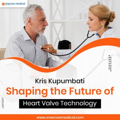 Kris Kupumbati: Shaping the Future of Heart Valve Technology