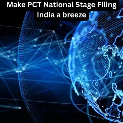 Make PCT National Stage Filing India a breeze
