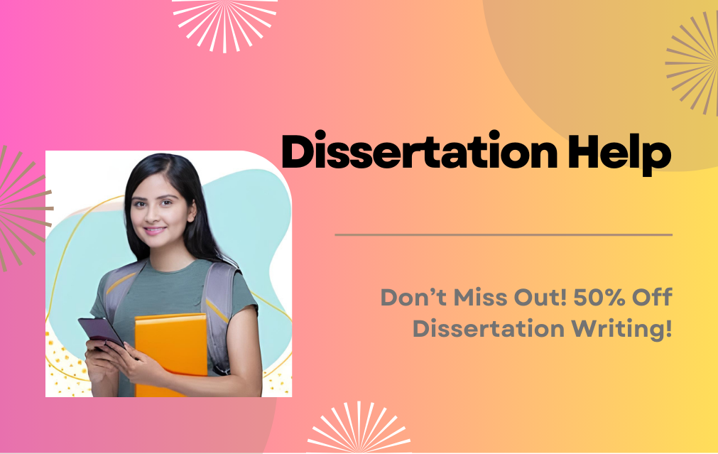 Don’t Miss Out! 50% Off Dissertation Writing!