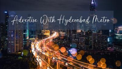 Best Hyderabad Metro Advertisement Services – Metro Space