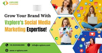 Grow Your Brand With Vxplore's Social Media Marketing Expertise!