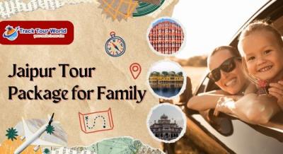 Jaipur Tour Package for Family - Track Tour World