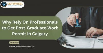 Post Graduate Work Permit in Calgary - Skywheel Immigration