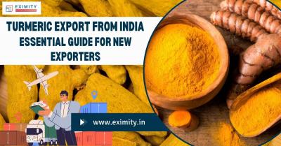 Turmeric Export from India – Explore Global Opportunities with Eximity