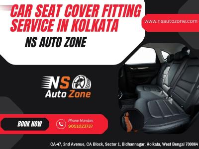 NS Auto Zone: Car Seat Cover Fitting Service in Kolkata