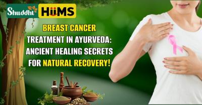 Stage 4 Breast Cancer Treatment in Ayurveda | Holistic Healing Guide
