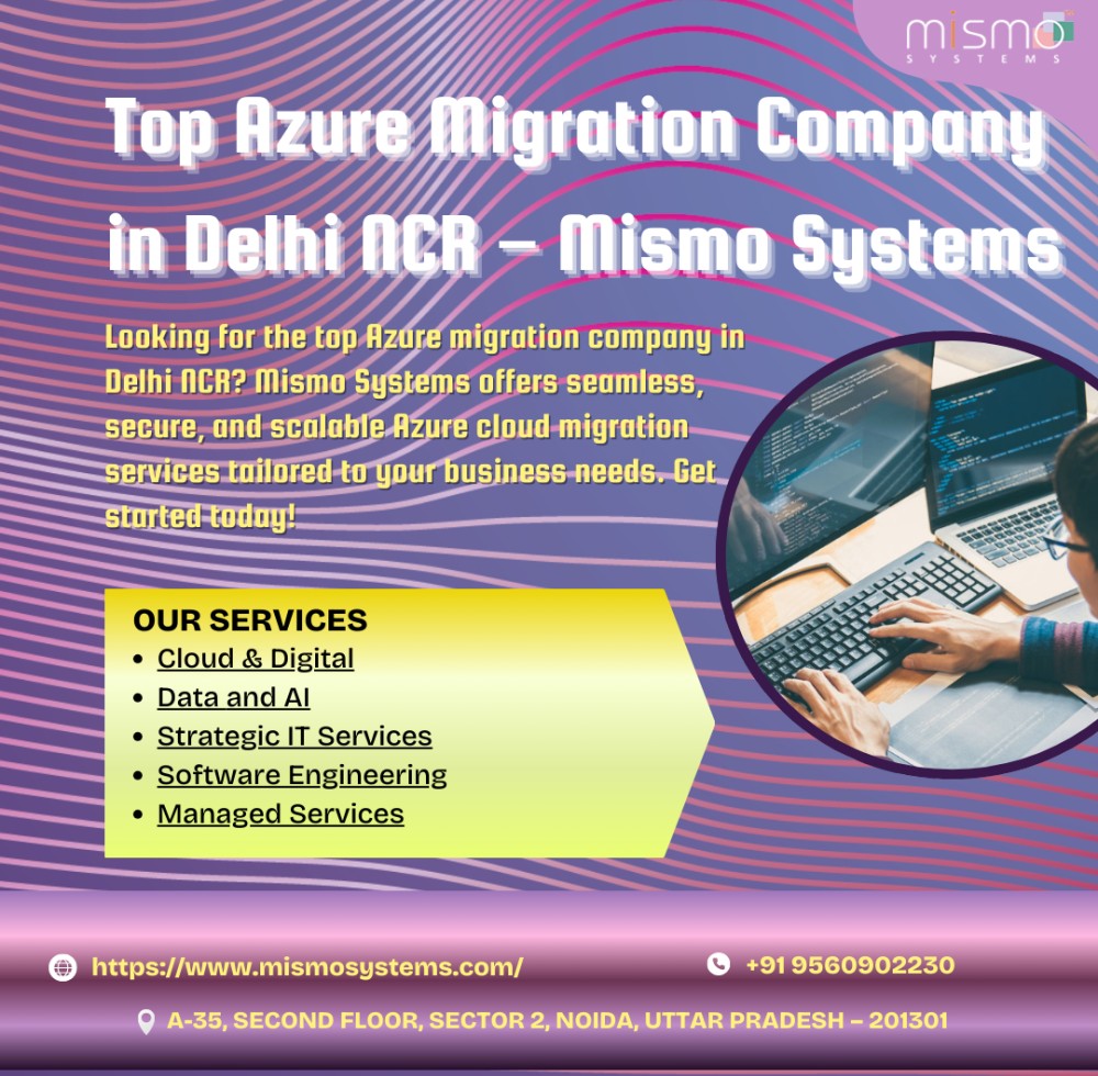 Top Azure Migration Company in Delhi NCR – Mismo Systems