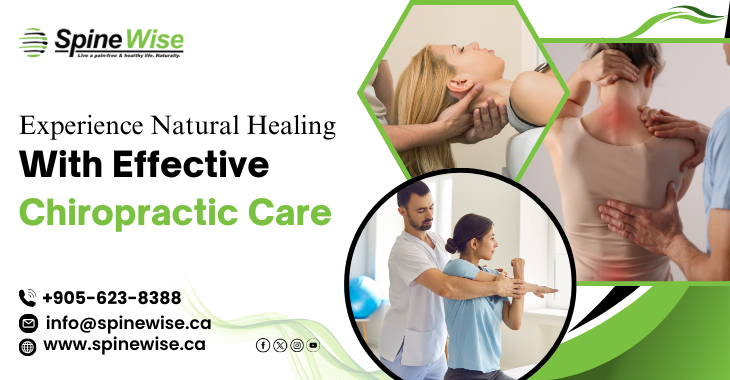 Experience Natural Healing With Effective Chiropractic Care