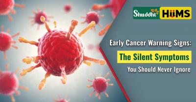 Early Cancer Warning Signs: The Silent Symptoms You Should Never Ignore