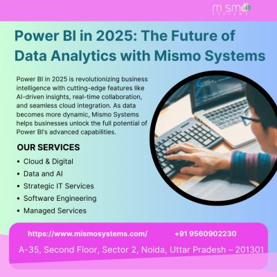 Power BI in 2025: The Future of Data Analytics with Mismo Systems