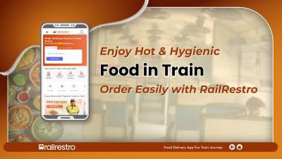 Enjoy Hot & Hygienic Food in Train – Order Easily with RailRestro