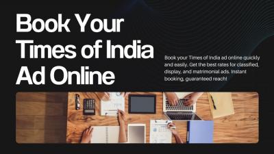 Publish Your Ad in Times of India Online – Classifieds, Display & More