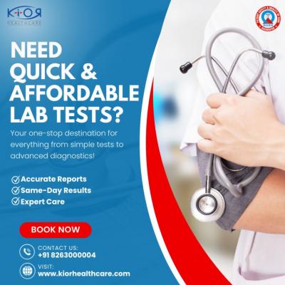 Need Quick & Affordable Lab Tests? Visit Kior Healthcare! 
