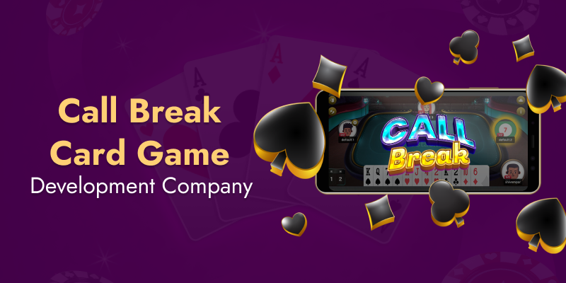 Call Break Card Game Development Company