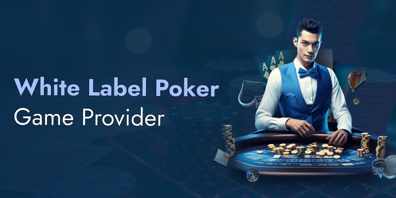 White Label Poker Game Provider