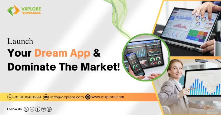 Launch Your Dream App & Dominate The Market!