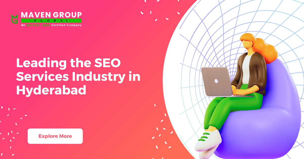 Leading the SEO Services Industry in Hyderabad - Maven Group Global