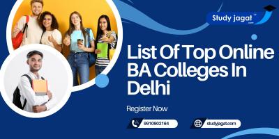 List of Top Online BA Colleges in Delhi