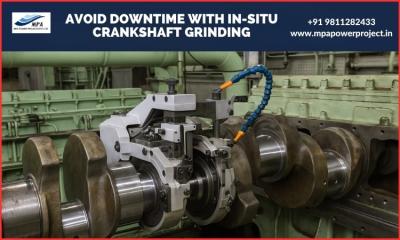 Avoid Downtime with In-Situ Crankshaft Grinding