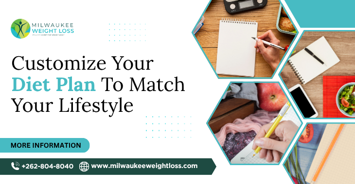 Customize Your Diet Plan To Match Your Lifestyle