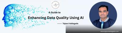 Data Risk Management, Quality with Generative AI- Tejasvi Addagada